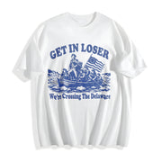 Get in Loser We're Crossing the Delaware Cotton T-Shirt in White
