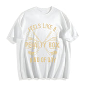 Feels Like a Penalty Box Kind of Day Cotton T-Shirt in White