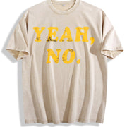 Yeah No Hilarious Expression Novelty Cute Ladies Introvert Vintage Washed T-Shirt in Beige
