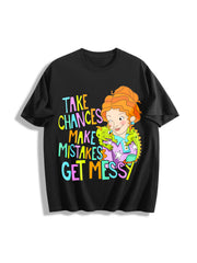 Take Chances Make Mistakes Get Messy Cotton T-Shirt in Black