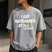 I Got Narcanned at Olive Garden Vintage Washed T-Shirt in Gray
