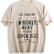 Whisky Neat Because Fuck Ice Vintage Washed T-Shirt in Beige