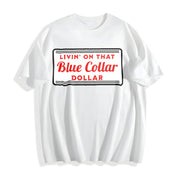 Living on That Blue Dolar Western Cowboy Country Rodeo Cotton T-Shirt in White