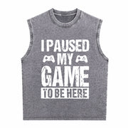 I Paused My Game to Be Here Gamer Fun Gaming for Video Vintage Washed Tank Top in Gray