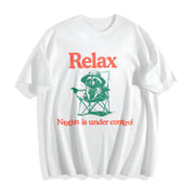 Chill Raccoon Relax Nothing Is Under Control Trash Panda Cotton T-Shirt in White