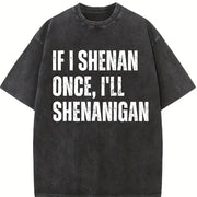 If I Shenan Once I’ll Shenanigan Irish St Patricks Day vintage washed oversized T-shirt in Black