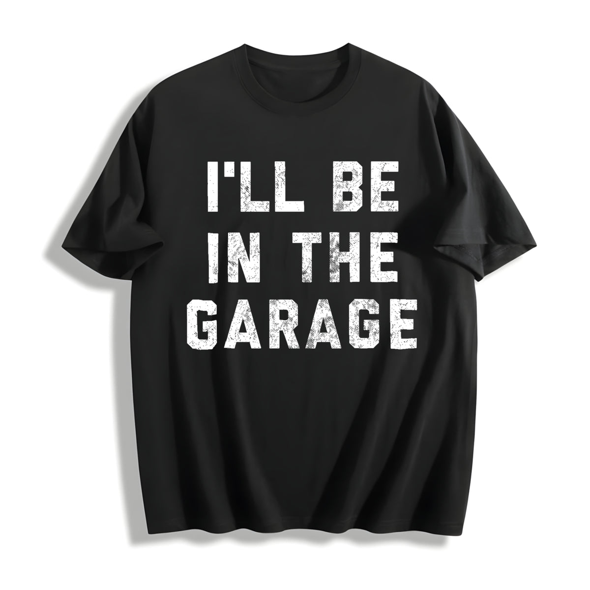 I'll Be in the Garage Car Mechanic Dad Novelty Classic Dad Cotton T-Shirt in Black