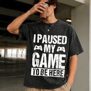 I Paused My Game to Be Here Vintage Washed T-Shirt in Black