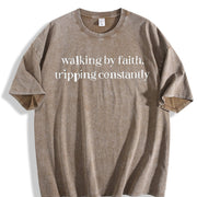 Walking by Faith Tripping Constantly ® Vintage Washed T-Shirt in Brown