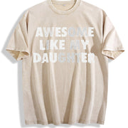 Awesome Like My Daughter Sarcastic Mothers Day for Ladies Vintage Washed T-Shirt in Beige