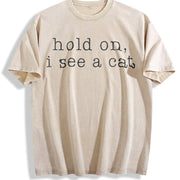 ® Hold on I See a Cat Vintage Washed T-Shirt in Beige