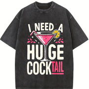 I Need a Huge COCKtail Adult Joke Drinking Quote vintage washed oversized T-shirt in Black