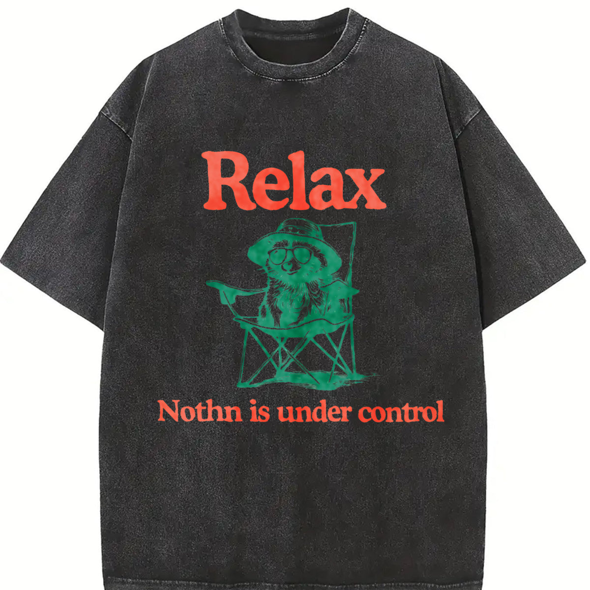 Chill Raccoon Relax Nothing Is Under Control Trash Panda Vintage Washed T-Shirt in Black