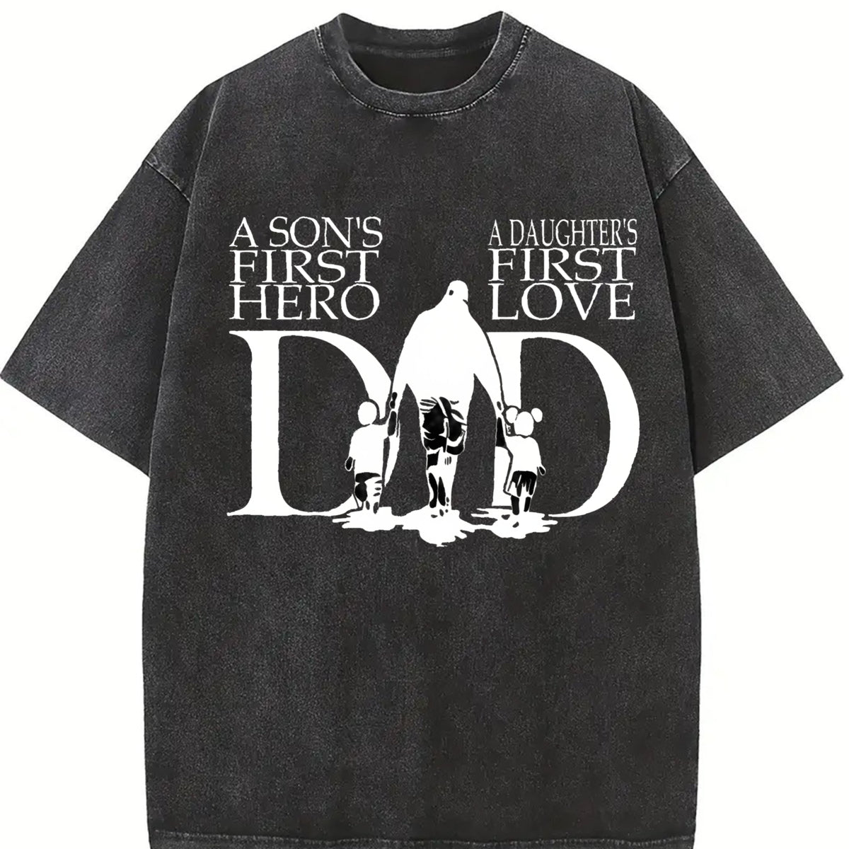 Dad a Son's First Hero a Daughter's First Love Vintage Washed T-Shirt in Black