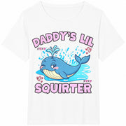 Daddy's LIL Squirter Embarrassing Meme Cotton T-Shirt in White