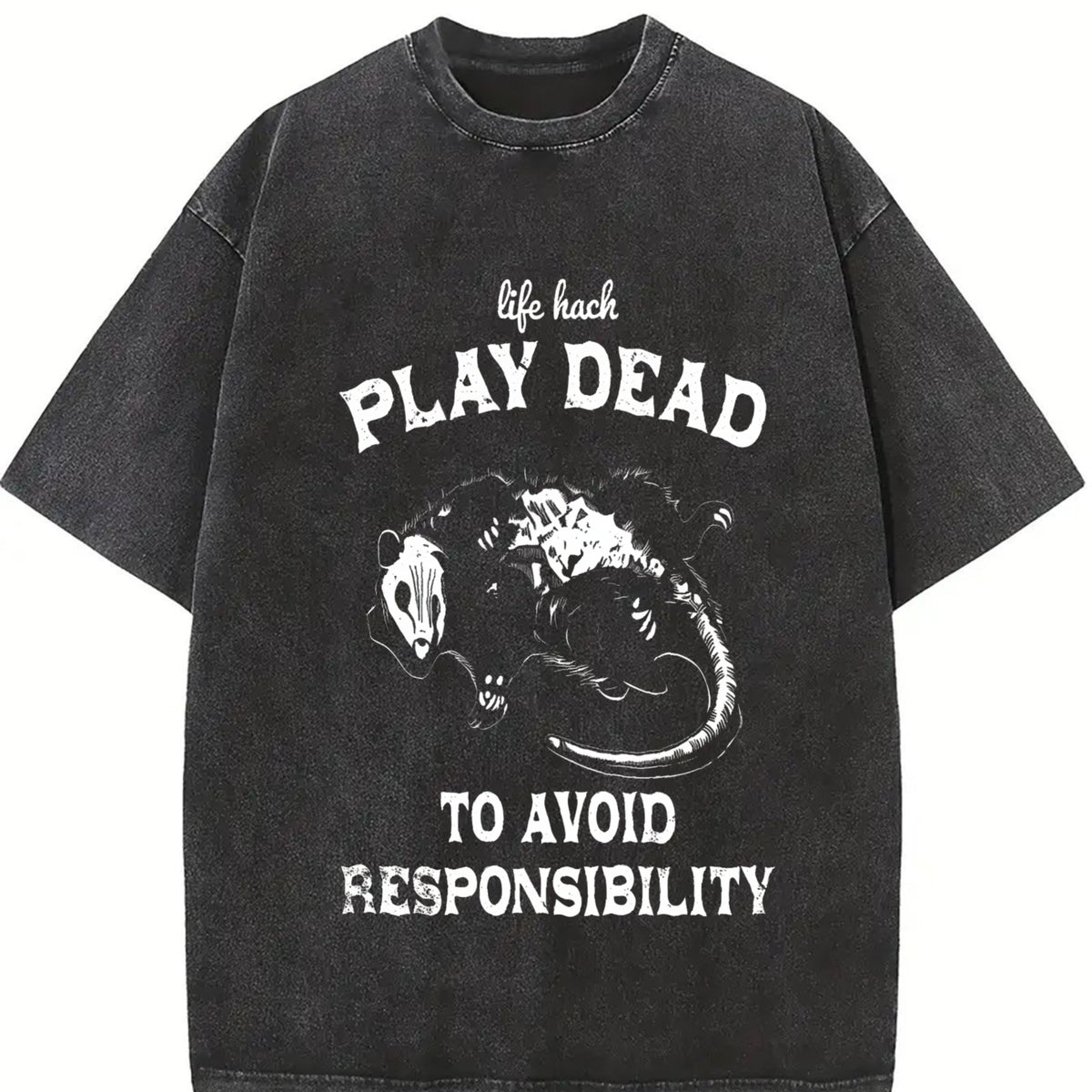 Retro Life Hack Play Dead to Avoid Responsibility Popular Vintage Washed T-Shirt in Black