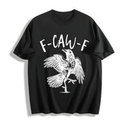 Crow F-caw-f Black Crow Raven Lover Raven Gothic Crow Cotton T-Shirt in Black