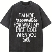 I'm Not Responsible for What My Face Does When I Talk Vintage Washed T-Shirt in Black