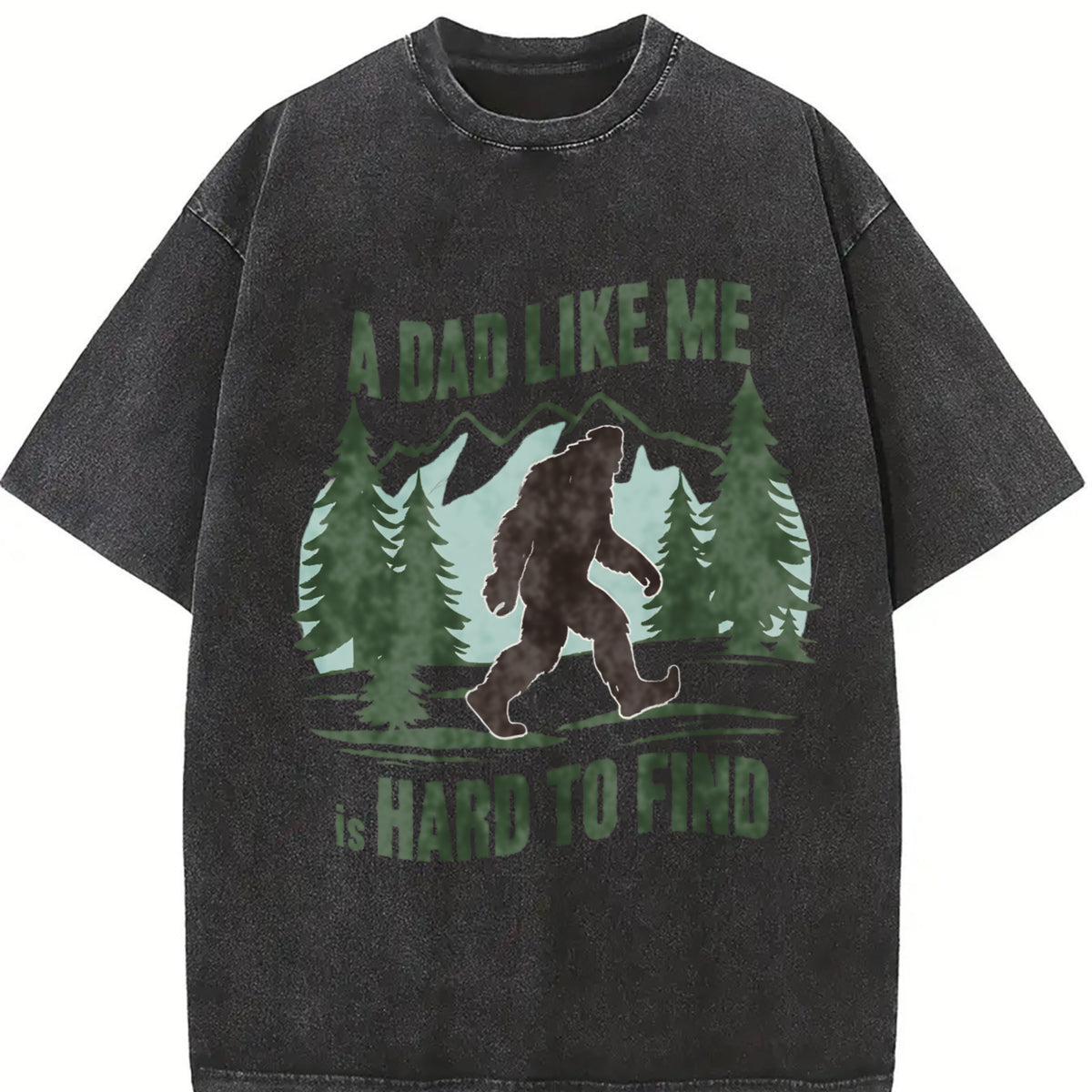 Retro Bigfoot Dad a Dad Like Me Is Hard to Find Vintage Washed T-Shirt in Black
