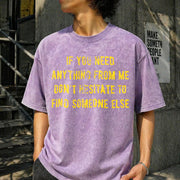 If You Need Anything from Me Find Someone Else Humor Vintage Washed T-Shirt in Purple