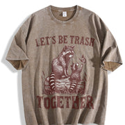 Let's Be Trash Together Retro Raccoon 90s Vintage Washed T-Shirt in Brown