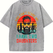 You Can't Scare Me I Have Two Daughters Vintage Washed T-Shirt in Gray