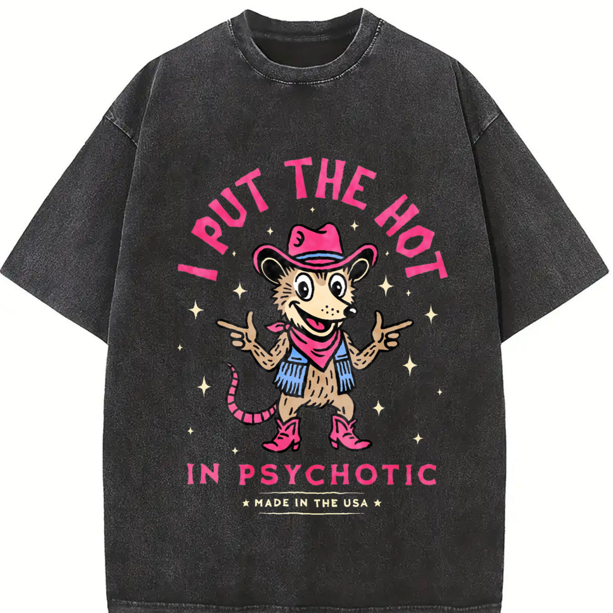 I Put the Hot in Psychotic Cowboy Opossum Vintage Washed T-Shirt in Black
