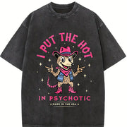 I Put the Hot in Psychotic Cowboy Opossum Vintage Washed T-Shirt in Black