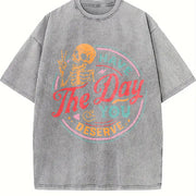Have the Day You Deserve Vintage Washed T-Shirt in Gray