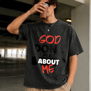 God Don't Play About Me Vintage Washed T-Shirt in Black