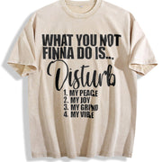 What You Not Finna Do Is Disturb My Peace Vintage Washed T-Shirt in Beige