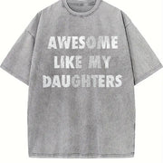 Awesome Like My Daughters Vintage Washed T-Shirt in Gray
