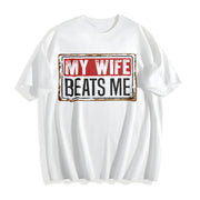 My Wife Beats Me American Flag Husband and Wife Cotton T-Shirt in White
