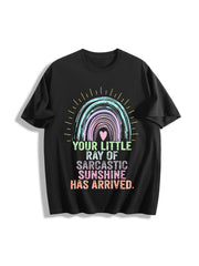 Your Little Ray of Sarcastic Sunshine Has Arrived Cotton T-Shirt in Black
