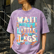 Wait for Me I Have Little Legs Vintage Washed T-Shirt in Purple