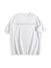 Overstimulated for Mom Cotton T-Shirt in White