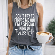 Don't Try to Figure Me Out, I'm a Special Kind of Twisted! Women's Color Cotton Tank Top in Gray
