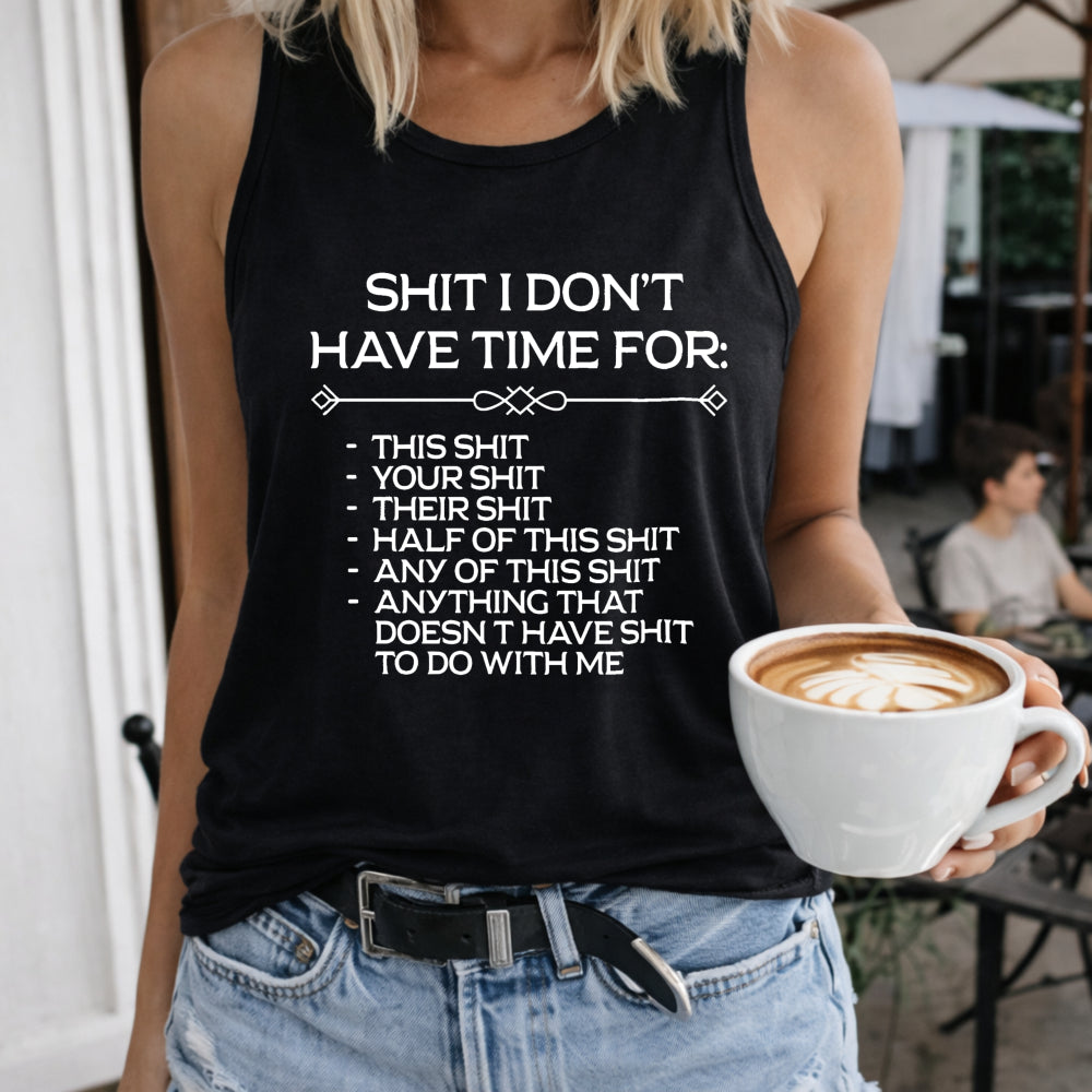 Shit I Don't Have Time for Crew-neck Sleeveless Vest Women's Color Cotton Tank Top in Black