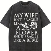 My Spouse Isn't Delicate Like a Flower; She's as Delicate Vintage Washed T-Shirt in Black