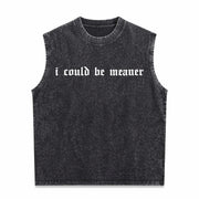 I Could Be Meaner Humor Vintage Washed Tank Top in Black