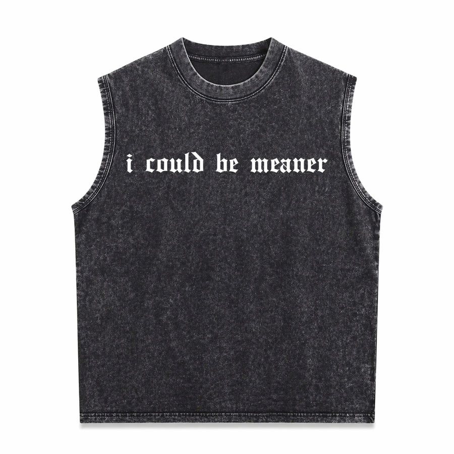 I Could Be Meaner Humor Vintage Washed Tank Top in Black