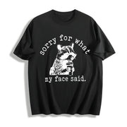 Sorry for What My Face Said Cotton T-Shirt in Black
