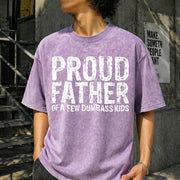 Proud Father of a Few Dumbass Kids Fathers Day Vintage Washed T-Shirt in Purple