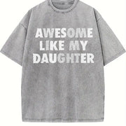 Awesome Like My Daughter Sarcastic Mothers Day for Ladies Vintage Washed T-Shirt in Gray