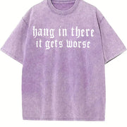 Hang in There It Gets Worse Vintage Washed T-Shirt in Purple