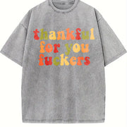 Thankful for You Fuckers Vintage Washed T-Shirt in Gray