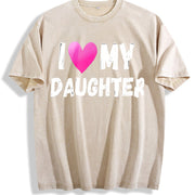 I Love My Daughter Vintage Washed T-Shirt in Beige