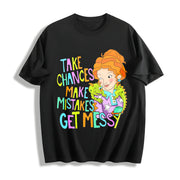 Take Chances Make Mistakes Get Messy Cotton T-Shirt in Black