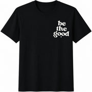 Be the Good Inspiration Cotton T-Shirt in Black