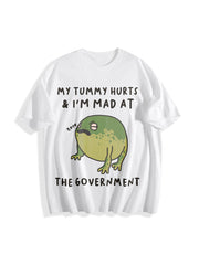 My Tummy Hurts I'm Mad at the Gouvernment Cotton T-Shirt in White